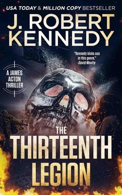 The Thirteenth Legion (James Acton Thrillers, #15) (eBook, ePUB) - Kennedy, J. Robert
