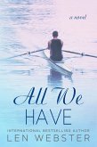All We Have (Thirty-Eight, #4) (eBook, ePUB) All We Have (Thirty-Eight, #4) (eBook, ePUB)