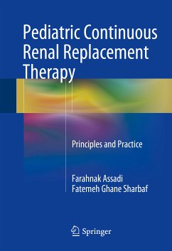 Pediatric Continuous Renal Replacement Therapy (eBook, PDF) - Assadi, Farahnak; Sharbaf, Fatemeh
