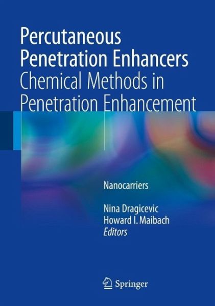 Percutaneous Penetration Enhancers Chemical Methods in Penetration Enhancement (eBook, PDF) Percutaneous Penetration Enhancers Chemical Methods in Penetration Enhancement (eBook, PDF)