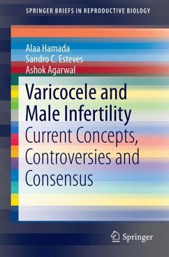 Varicocele and Male Infertility (eBook, PDF) - Hamada, Alaa; Esteves, Sandro C.; Agarwal, Ashok