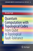 Quantum Computation with Topological Codes (eBook, PDF)