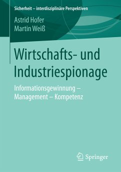 Wirtschafts- und Industriespionage (eBook, PDF) - Hofer, Astrid; Weiß, Martin