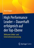 High Performance Leader – Dauerhaft erfolgreich auf der Top-Ebene (eBook, PDF)