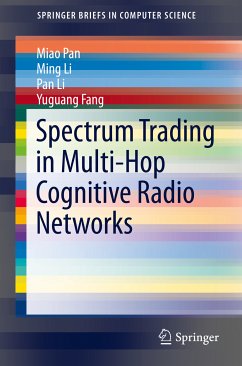 Spectrum Trading in Multi-Hop Cognitive Radio Networks (eBook, PDF) - Pan, Miao; Li, Ming; Li, Pan; Fang, Yuguang