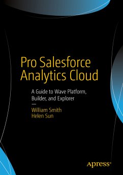 Pro Salesforce Analytics Cloud (eBook, PDF) - Smith, William; Sun, Helen