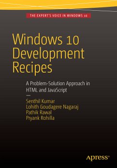 Windows 10 Development Recipes (eBook, PDF) - Kumar, Senthil; Goudagere Nagaraj, Lohith; Rawal, Pathik; Rohilla, Pryank