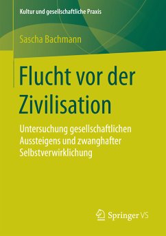 Flucht vor der Zivilisation (eBook, PDF) - Bachmann, Sascha