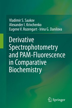 Derivative Spectrophotometry and PAM-Fluorescence in Comparative Biochemistry (eBook, PDF) - Saakov, Vladimir S.; Krivchenko, Alexander I.; Rozengart, Eugene V.; Danilova, Irina G.