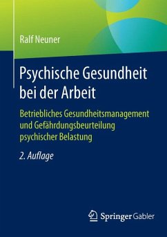 Psychische Gesundheit bei der Arbeit (eBook, PDF) - Neuner, Ralf