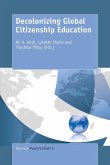 Decolonizing Global Citizenship Education (eBook, PDF) Decolonizing Global Citizenship Education (eBook, PDF)