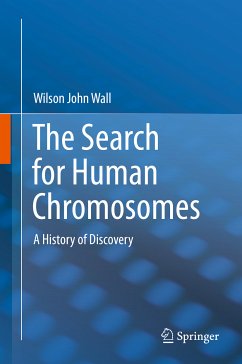 The Search for Human Chromosomes (eBook, PDF) - Wall, Wilson John