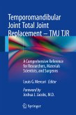 Temporomandibular Joint Total Joint Replacement – TMJ TJR (eBook, PDF)