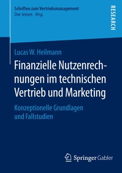 Finanzielle Nutzenrechnungen im technischen Vertrieb und Marketing (eBook, PDF) - Heilmann, Lucas W.