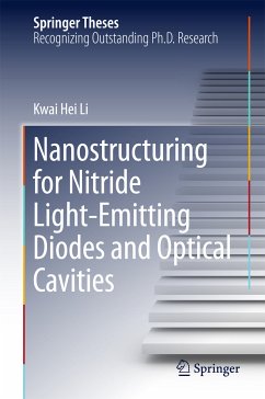 Nanostructuring for Nitride Light-Emitting Diodes and Optical Cavities (eBook, PDF) - Li, Kwai Hei