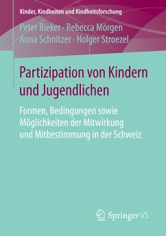 Partizipation von Kindern und Jugendlichen (eBook, PDF) - Rieker, Peter; Mörgen, Rebecca; Schnitzer, Anna; Stroezel, Holger