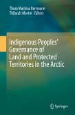 Indigenous Peoples&quote; Governance of Land and Protected Territories in the Arctic (eBook, PDF)