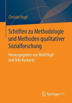 Schriften zu Methodologie und Methoden qualitativer Sozialforschung (eBook, PDF) - Hopf, Christel