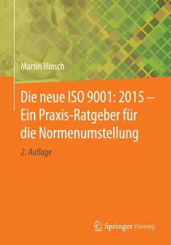Die neue ISO 9001: 2015 - Ein Praxis-Ratgeber für die Normenumstellung (eBook, PDF) - Hinsch, Martin