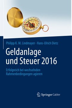 Geldanlage und Steuer 2016 (eBook, PDF) - Lindmayer, Philipp K. M.; Dietz, Hans-Ulrich