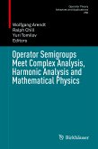 Operator Semigroups Meet Complex Analysis, Harmonic Analysis and Mathematical Physics (eBook, PDF)