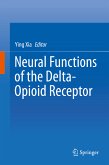 Neural Functions of the Delta-Opioid Receptor (eBook, PDF)