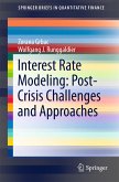Interest Rate Modeling: Post-Crisis Challenges and Approaches (eBook, PDF)