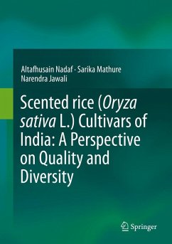 Scented rice (Oryza sativa L.) Cultivars of India: A Perspective on Quality and Diversity (eBook, PDF) - Nadaf, Altafhusain; Mathure, Sarika; Jawali, Narendra