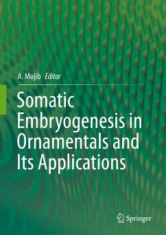 Somatic Embryogenesis in Ornamentals and Its Applications (eBook, PDF)