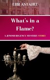 What's in a Flame? A Jewish Regency Mystery Story (eBook, ePUB)