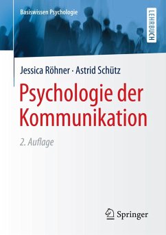 Psychologie der Kommunikation (eBook, PDF) - Röhner, Jessica; Schütz, Astrid