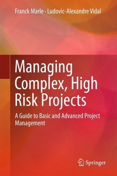 Managing Complex, High Risk Projects (eBook, PDF) - Marle, Franck; Vidal, Ludovic-Alexandre