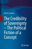 The Credibility of Sovereignty – The Political Fiction of a Concept (eBook, PDF)