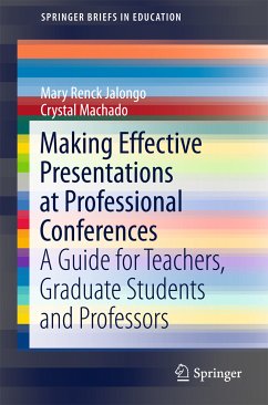 Making Effective Presentations at Professional Conferences (eBook, PDF) - Renck Jalongo, Mary; Machado, Crystal