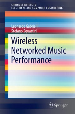 Wireless Networked Music Performance (eBook, PDF) - Gabrielli, Leonardo; Squartini, Stefano
