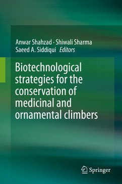 Biotechnological strategies for the conservation of medicinal and ornamental climbers (eBook, PDF)