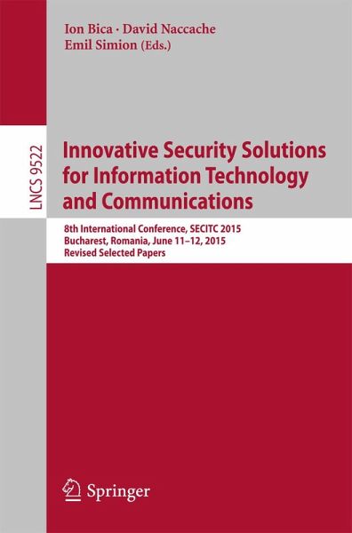 Innovative Security Solutions for Information Technology and Communications (eBook, PDF) Innovative Security Solutions for Information Technology and Communications (eBook, PDF)