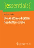 Die Anatomie digitaler Geschäftsmodelle (eBook, PDF)