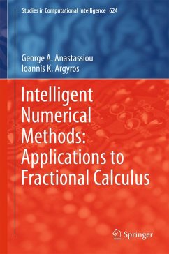 Intelligent Numerical Methods: Applications to Fractional Calculus (eBook, PDF) - Anastassiou, George A.; Argyros, Ioannis K.