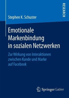 Emotionale Markenbindung in sozialen Netzwerken (eBook, PDF) - Schuster, Stephen K.