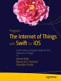 Program the Internet of Things with Swift for iOS (eBook, PDF)