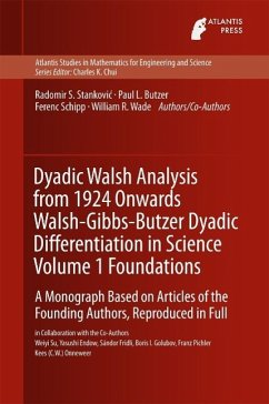 Cover Dyadic Walsh Analysis from 1924 Onwards Walsh-Gibbs-Butzer Dyadic Differentiation in Science Volume 1 Foundations (eBook, PDF)