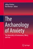The Archaeology of Anxiety (eBook, PDF)