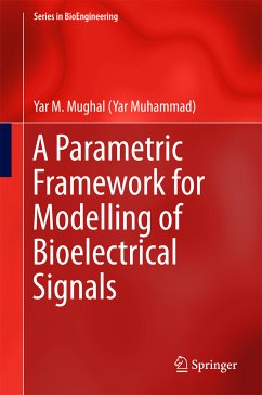 A Parametric Framework for Modelling of Bioelectrical Signals (eBook, PDF) - Mughal, Yar M.