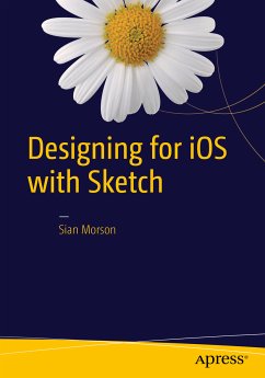 Designing for iOS with Sketch (eBook, PDF) - Morson, Sian