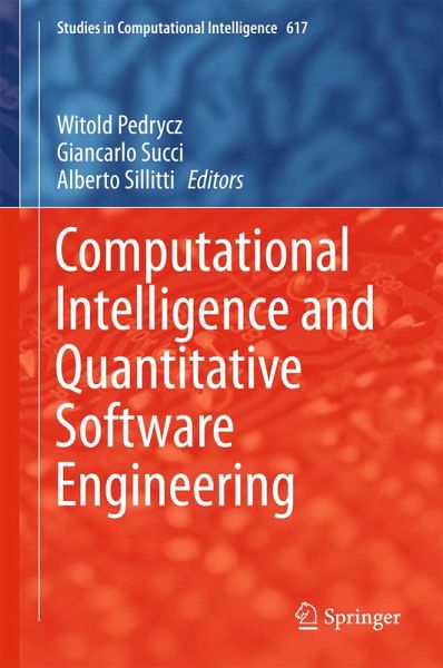 Computational Intelligence and Quantitative Software Engineering (eBook, PDF) Computational Intelligence and Quantitative Software Engineering (eBook, PDF)