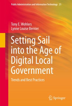 Setting Sail into the Age of Digital Local Government (eBook, PDF) - Wohlers, Tony E.; Bernier, Lynne Louise