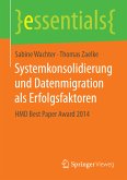 Systemkonsolidierung und Datenmigration als Erfolgsfaktoren (eBook, PDF)