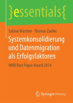 Systemkonsolidierung und Datenmigration als Erfolgsfaktoren (eBook, PDF) - Wachter, Sabine; Zaelke, Thomas