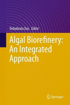 Algal Biorefinery: An Integrated Approach (eBook, PDF)